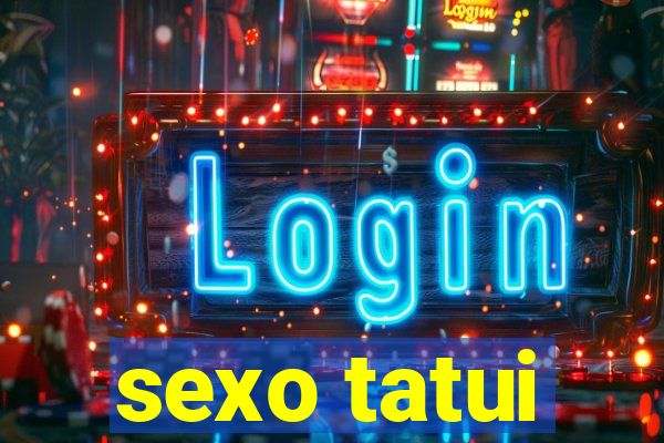 sexo tatui