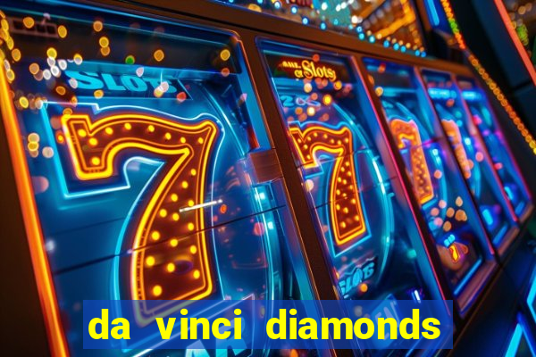 da vinci diamonds casino casinos