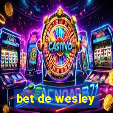 bet de wesley