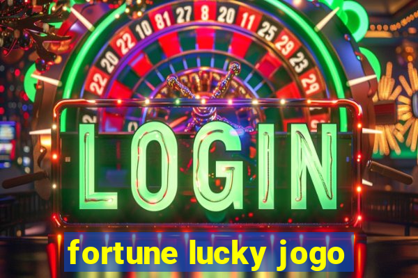 fortune lucky jogo