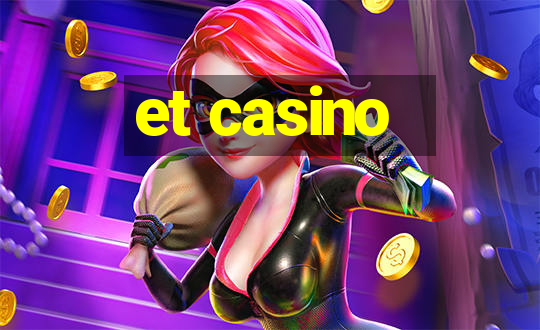 et casino