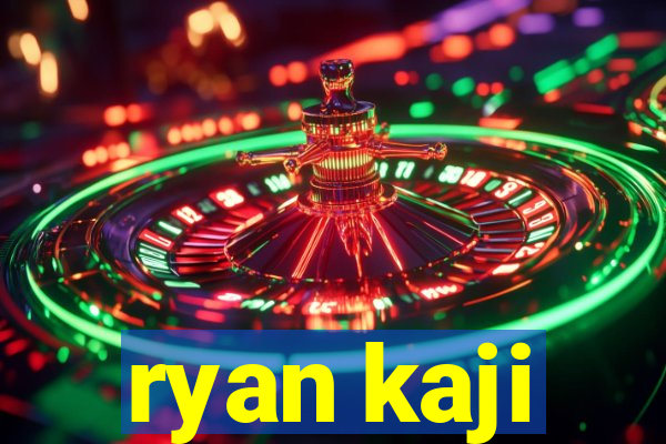 ryan kaji