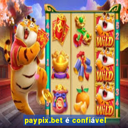 paypix.bet é confiável