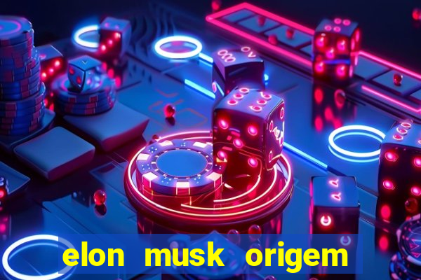 elon musk origem da fortuna