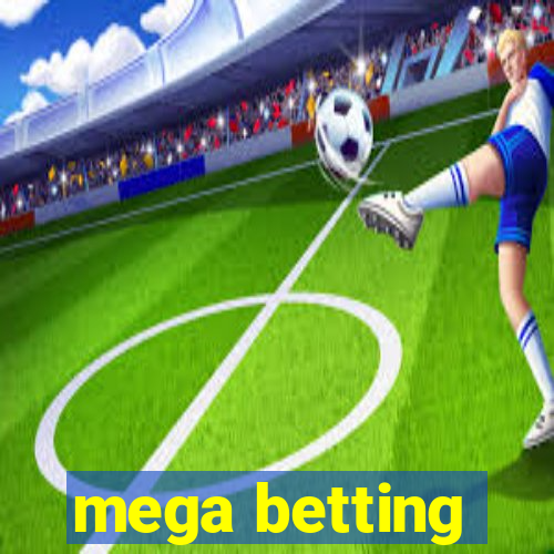 mega betting