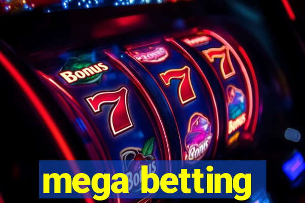 mega betting