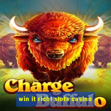 win it rich! slots casino