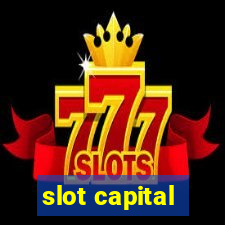 slot capital