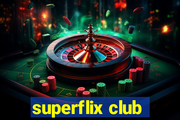 superflix club