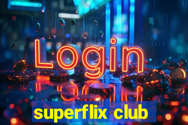 superflix club