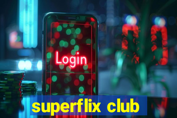 superflix club