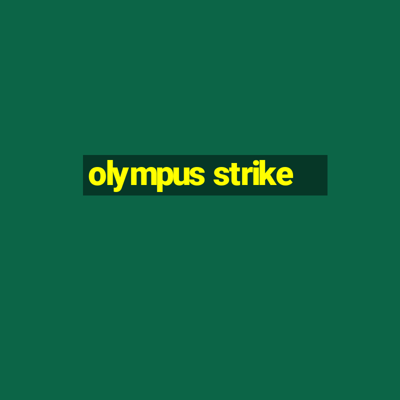 olympus strike