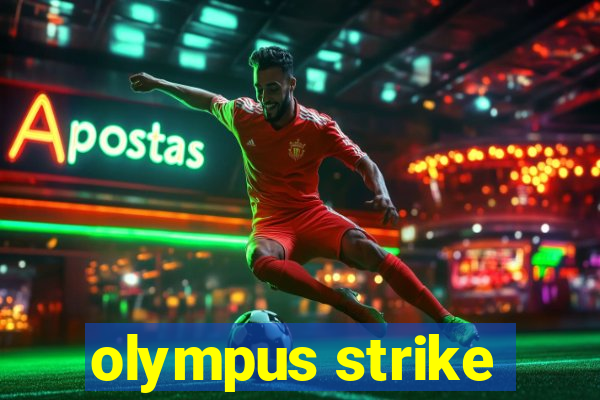 olympus strike