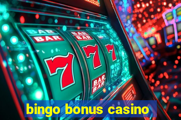 bingo bonus casino