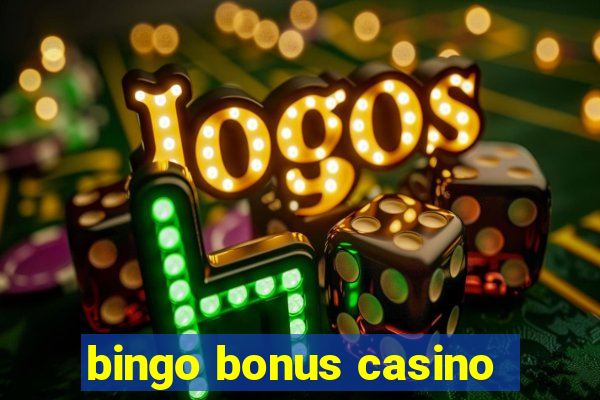 bingo bonus casino