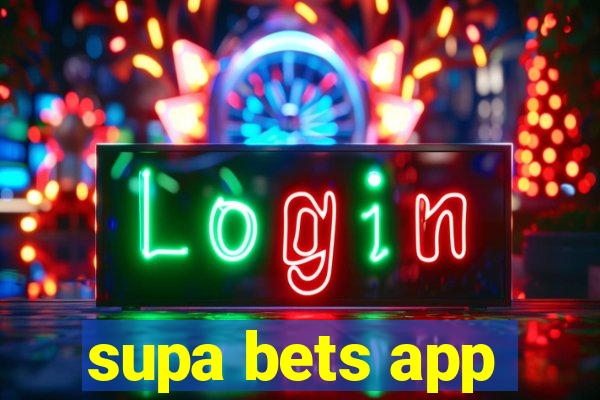 supa bets app