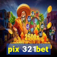 pix 321bet