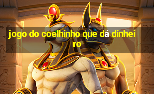 jogo do coelhinho que dá dinheiro