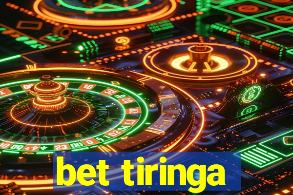 bet tiringa