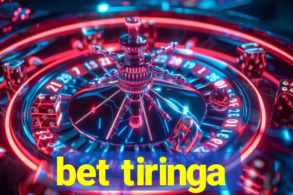 bet tiringa