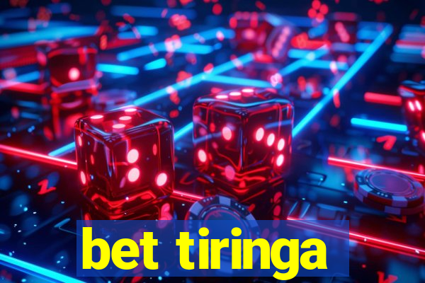 bet tiringa