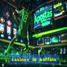 casinos in buffalo new york