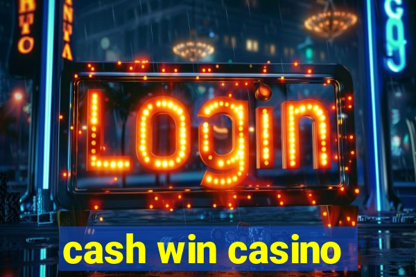 cash win casino