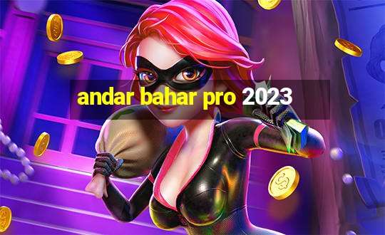 andar bahar pro 2023