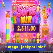 mega jackpot slot cash winner early access