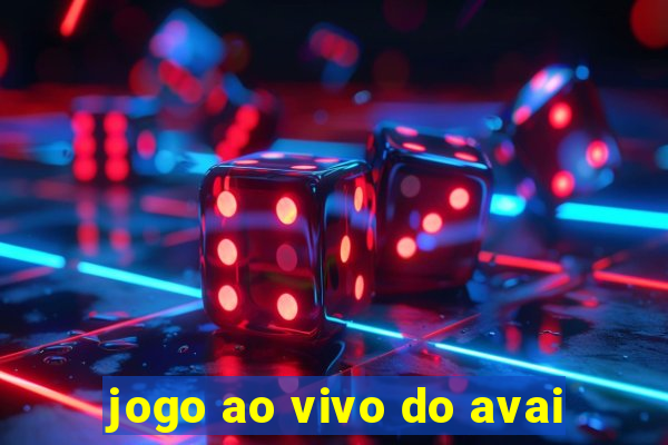 jogo ao vivo do avai