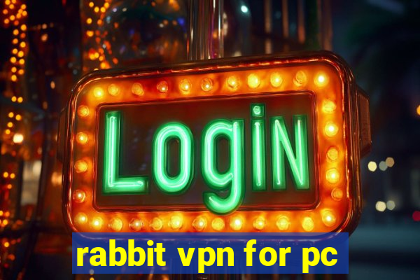 rabbit vpn for pc