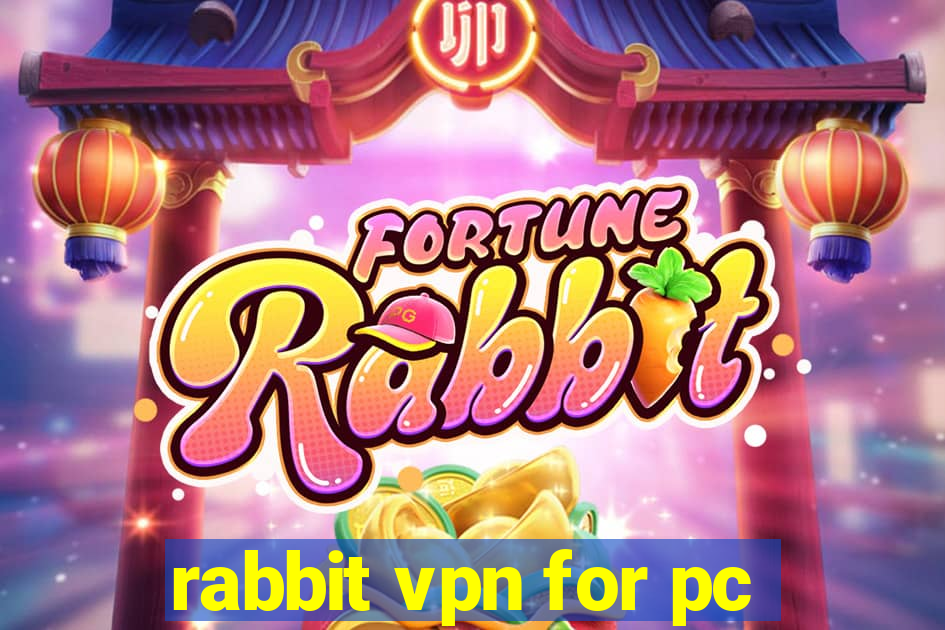 rabbit vpn for pc