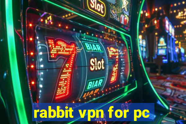 rabbit vpn for pc