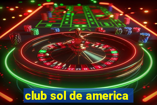 club sol de america