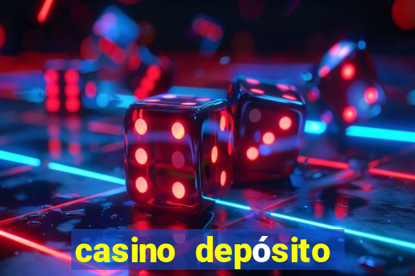 casino depósito mínimo 5 reais