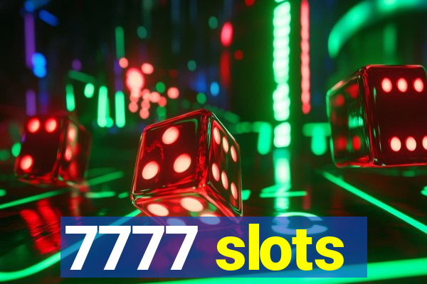 7777 slots