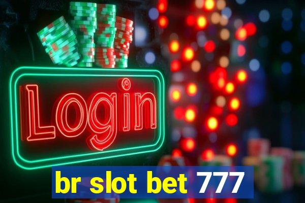 br slot bet 777