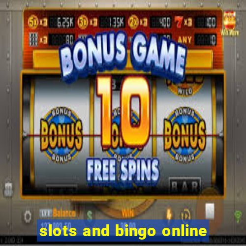 slots and bingo online