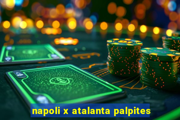 napoli x atalanta palpites