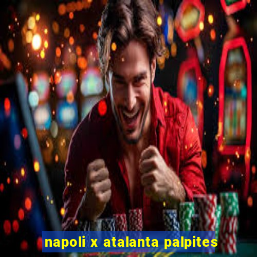 napoli x atalanta palpites