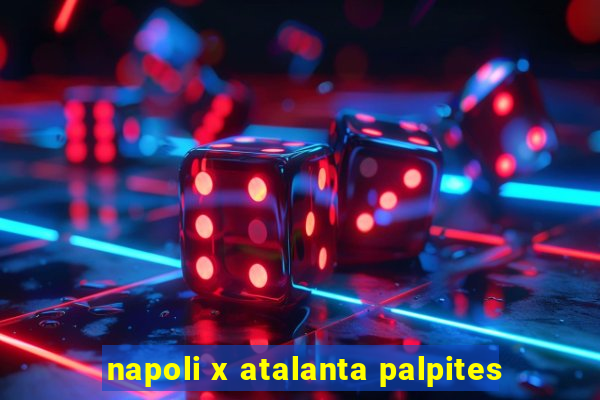 napoli x atalanta palpites