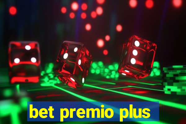 bet premio plus