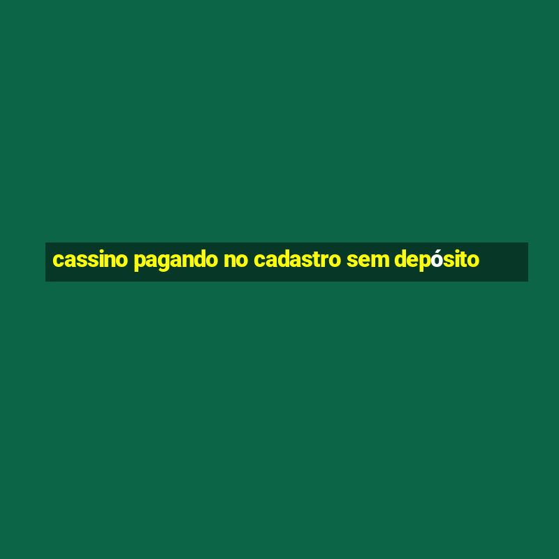 cassino pagando no cadastro sem depósito