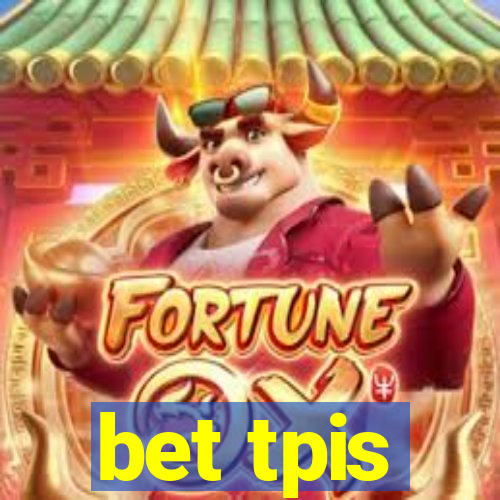 bet tpis