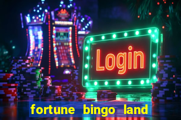 fortune bingo land paga mesmo