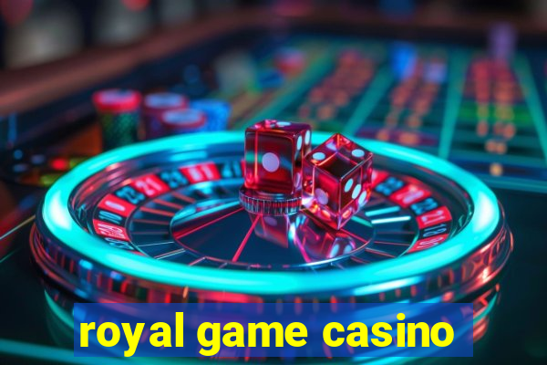 royal game casino