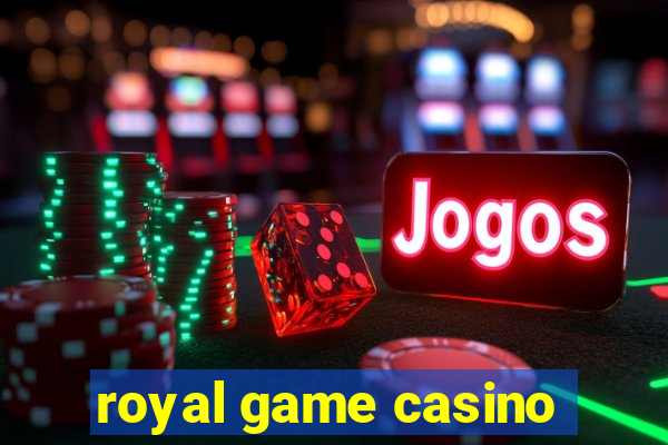 royal game casino