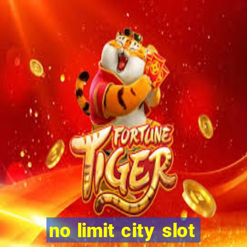 no limit city slot