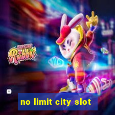 no limit city slot