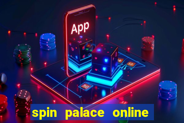 spin palace online casino reviews